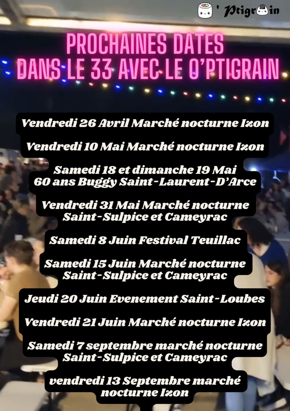 Affiche listant les prochaines dates du O’ptigrain en Gironde, en lettres néon roses sur fond de marché nocturne.
