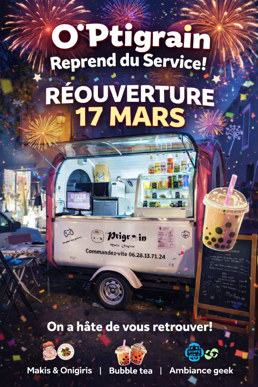 Affiche de réouverture : la roulotte O’ptigrain illuminée sous un feu d’artifice, annonçant la reprise du service le 17 mars.